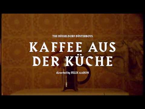 Youtube: The Düsseldorf Düsterboys - Kaffee aus der Küche (official Video)