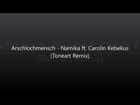 Youtube: Arschlochmensch - Namika ft. Carolin Kebekus (Toneart Remix)