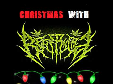 Youtube: Reeferhead- Cannibal Christmas