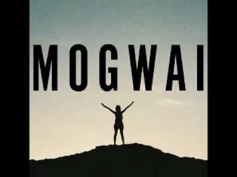 Youtube: Mogwai - I Love You, I'm Going to Blow up Your School