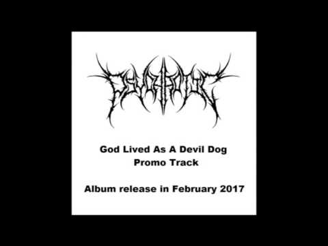 Youtube: Psychaotic - God Lived As A Devil Dog