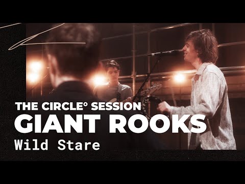 Youtube: Giant Rooks - Wild Stare | The Circle° Sessions