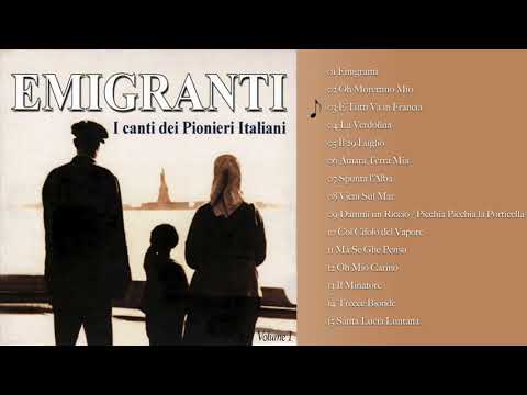 Youtube: EMIGRANTI - I Canti dei Pionieri Italiani, Vol. 1 (ALBUM COMPLETO)