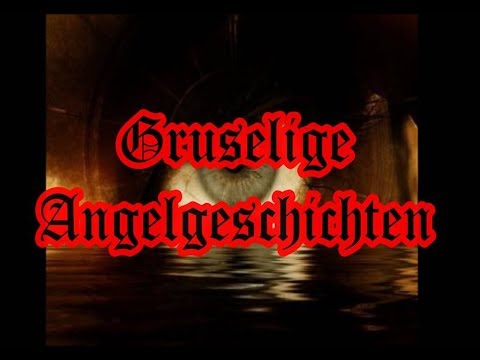 Youtube: Gruselige Angelgeschichten