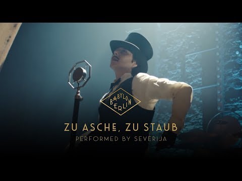 Youtube: Severija - Zu Asche, Zu Staub (Psycho Nikoros) – (Official Babylon Berlin O.S.T.)