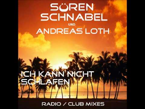 Youtube: ANDREAS LOTH - ICH KANN NICHT SCHLAFEN ( ANDREAS LOTH RADIO CLUB MIX)