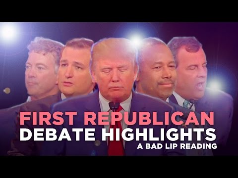 Youtube: "FIRST REPUBLICAN DEBATE HIGHLIGHTS: 2015" — A Bad Lip Reading of The Republican Debate