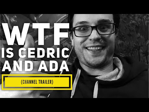 Youtube: WTF is Cedric & Ada (Channel Trailer)