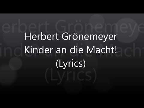 Youtube: Herbert Grönemeyer-Kinder an die Macht (Lyrics)
