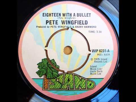 Youtube: PETE WINGFIELD  "Eighteen with a Bullet"  1975   HQ