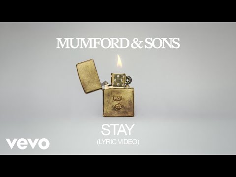 Youtube: Mumford & Sons - Stay (Lyric Video)