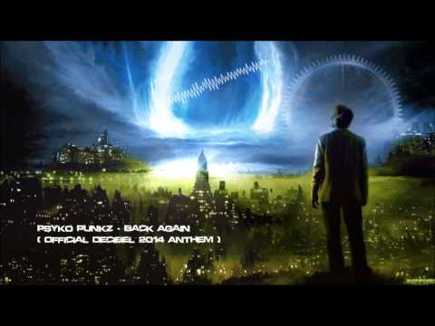 Youtube: Psyko Punkz - Back Again (Official Decibel 2014 Anthem) [HQ Original]