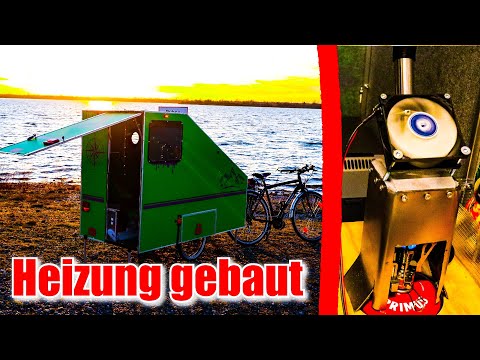 Youtube: 🔥CAMPER HEIZUNG selber bauen und🌳 DRAUẞEN TESTEN [F1] DIY FAHRRADWOHNWAGEN