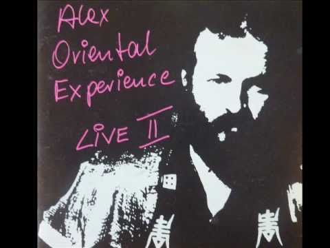 Youtube: Alex Oriental Experience - Message To You All (Live)