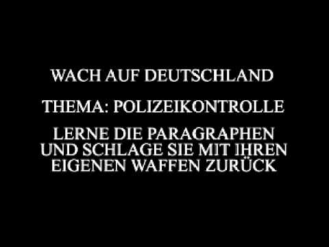 Youtube: Wach auf Deutschland - POLIZEIKONTROLLE  - Wie kann ich mich schützen ? Teil 1 von 2