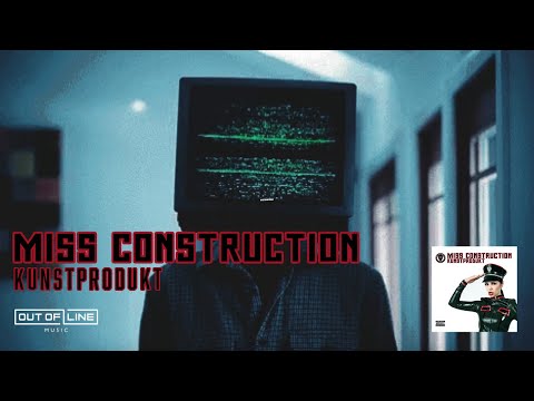 Youtube: Miss Construction - Kunstprodukt (Official Lyric Video)
