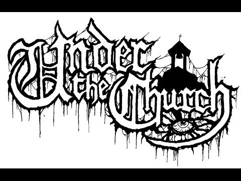 Youtube: UNDER THE CHURCH "Denial Of Death"