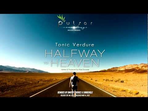 Youtube: Tonic Verdure - Halfway To Heaven (Dmitry Ference Remix)