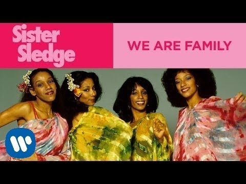 Youtube: Sister Sledge - We Are Family (Official Music Video)