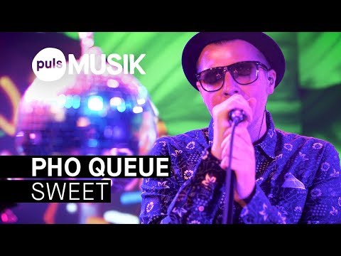 Youtube: Pho Queue -  Sweet (PULS Live Session)
