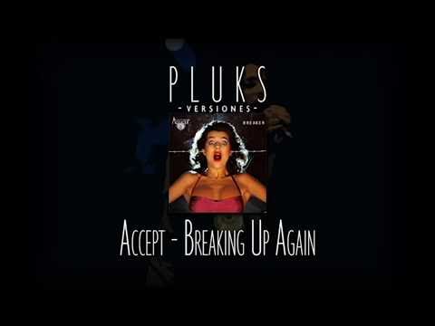 Youtube: Accept - Breaking up again (por Pluks)