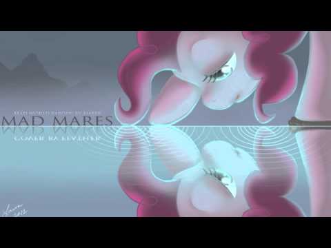 Youtube: Mad Mares (Mad World Parody by TheEmberDash) ~ Cover by Feather
