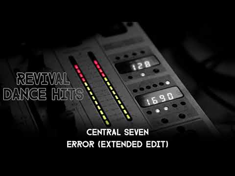 Youtube: Central Seven - Error (Extended Edit) [HQ]
