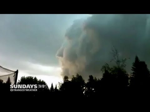 Youtube: Strangest Weather On Earth:  Face in the Clouds!