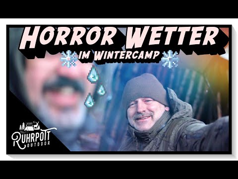 Youtube: Horror Wetter im Wintercamp - Ruhrpott Outdoor