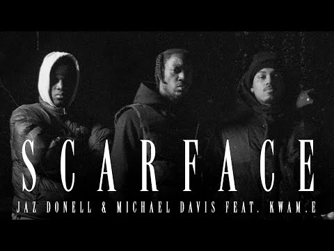 Youtube: Jaz Donell & Michael Davis SCARFACE Feat Kwam.E Prod.by Drelo