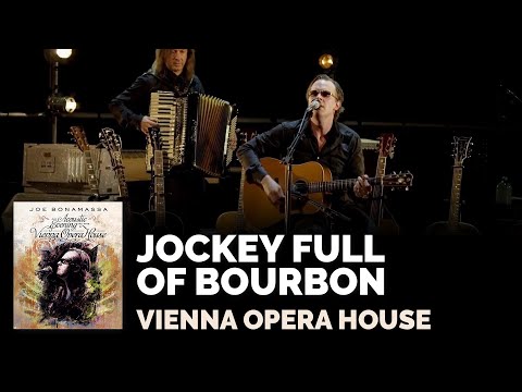 Youtube: Joe Bonamassa Official - "Jockey Full of Bourbon" - Live at the Vienna Opera House