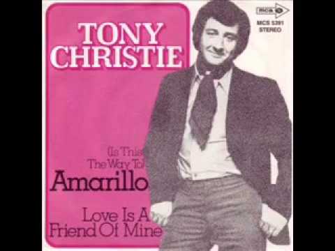 Youtube: Tony Christie - Is This The Way To Amarillo (1971)