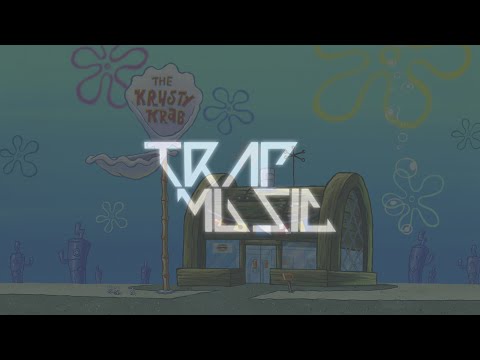 Youtube: SpongeBob Trap Remix "Krusty Krab"
