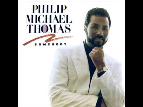 Youtube: PHILIP MICHAEL THOMAS - somebody 88