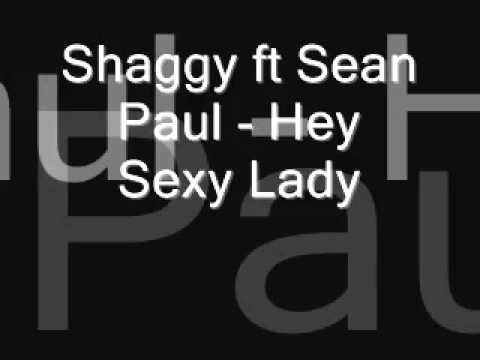 Youtube: Shaggy ft Sean Paul - Hey Sexy Lady