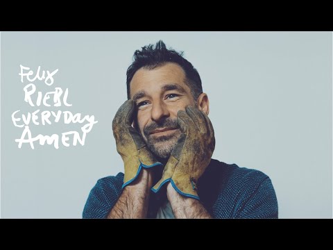 Youtube: Felix Riebl - Everyday Amen (Lyric Video)