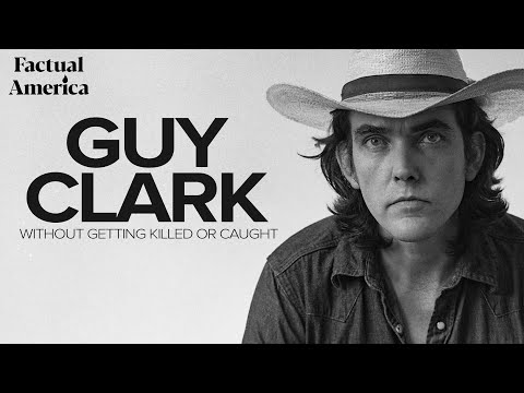 Youtube: Guy Clark: Without Getting Killed or Caught