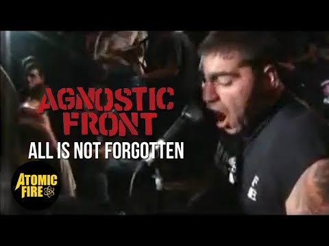 Youtube: AGNOSTIC FRONT - All Is Not Forgotten (Official Live Video)