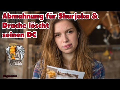 Youtube: Abmahnung für Shurjoka? & Drachenlord löscht seinen Discord