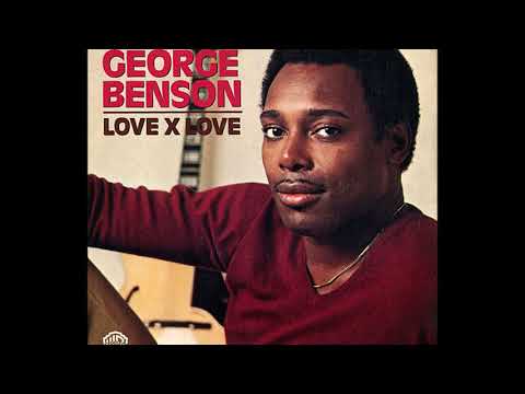 Youtube: George Benson ~ Love X Love 1980 Disco Purrfection Version