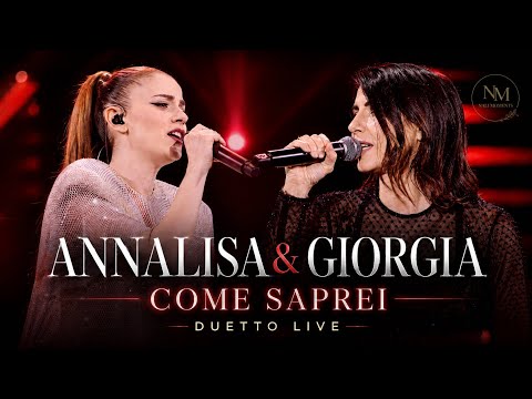 Youtube: Annalisa & Giorgia – Come Saprei | Duetto live ❤️