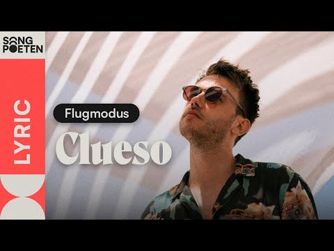 Youtube: Clueso - Flugmodus (Songpoeten Lyric Video)