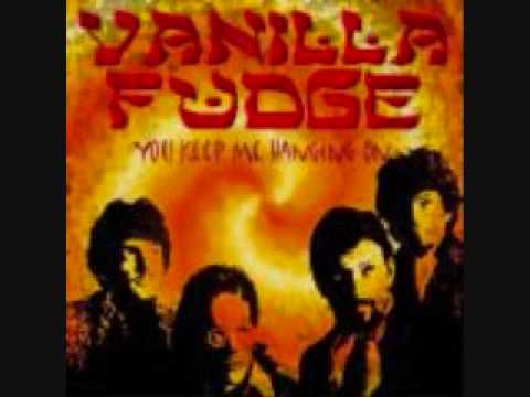 Youtube: Vanilla  Fudge: You Keep me hangin on