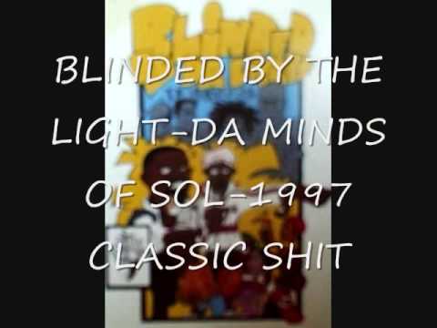 Youtube: BLINDED BY THE LIGHT- DA MINDS OF SOL