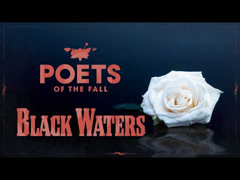 Youtube: Poets of the Fall - Black Waters (Official Video)
