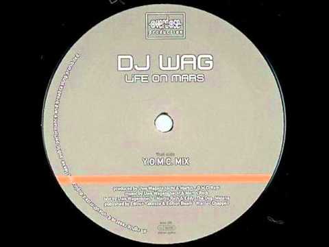 Youtube: Dj.Wag - Life on Mars (Y.O.M.C. Remix)
