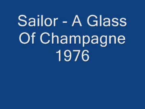 Youtube: Sailor - A Glass Of Champagne 1976 lyricks