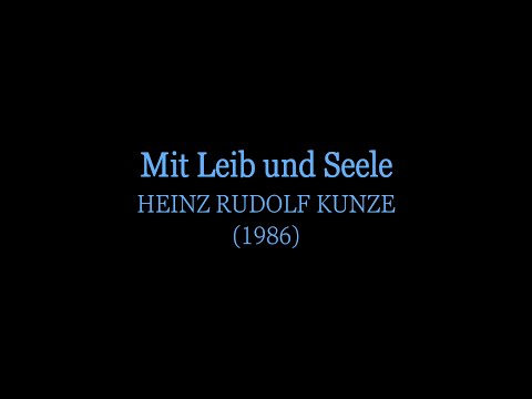 Youtube: Mit Leib und Seele (Text) - Heinz Rudolf Kunze