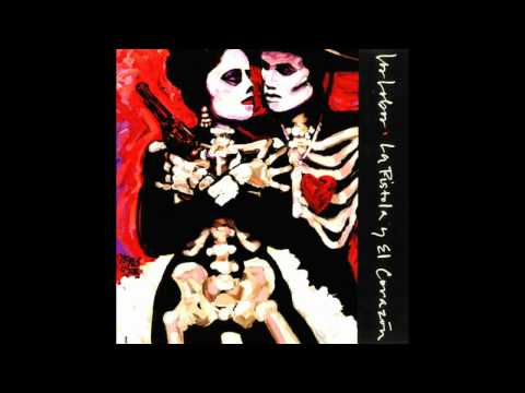 Youtube: Los Lobos - La Pistola y El Corazon