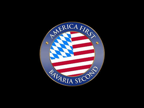 Youtube: America First - Bavaria Second!